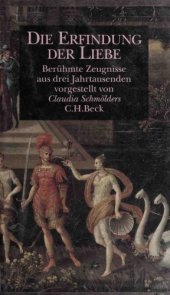 book Die Erfindung der Liebe. Berühmte Zeugnisse aus drei Jahrtausenden