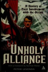 book Unholy Alliance: A History of Nazi Involvement with the Occult