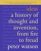 book Ideas: A History of Thought and Invention, from Fire to Freud