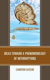 book Ideas Toward a Phenomenology of Interruptions