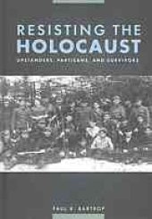 book Resisting the Holocaust: Upstanders, Partisans, and Survivors