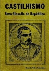 book Castilhismo - Uma filosofia da Republica