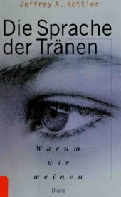 book Die Sprache der Tränen. Warum wir weinen