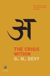 book The Crisis Within: On Knowledge and Education in India