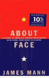 book About Face: A History of America’s Curious Relationship with China, from Nixon to Clinton