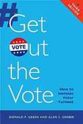 book Get out the vote : how to increase voter turnout