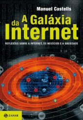 book A Galáxia da Internet: Reflexões sobre a Internet, os Negócios e a Sociedade