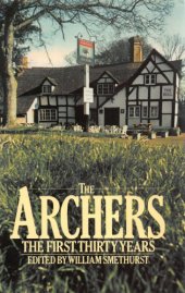 book The Archers: the first thirty years