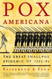 book Pox Americana: The Great Smallpox Epidemic of 1775-82