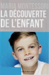 book Pédagogie scientifique. Tome 1, La découverte de l’enfant