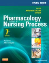 book Study Guide for Pharmacology and the Nursing Process