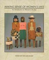 book Making sense of women’s lives : an introduction to women’s studies