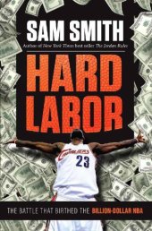 book Hard Labor: The Battle That Birthed the Billion-Dollar NBA