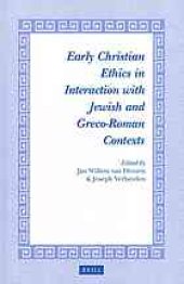 book Early Christian ethics in interaction with Jewish and Greco-Roman contexts