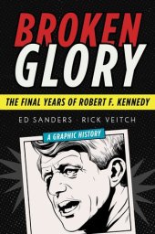 book Broken Glory: The Final Years of Robert F. Kennedy