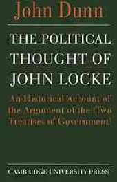 book The political thought of John Locke : an historical account of the argument of the ’Two treatises of government’