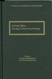 book After Jena : new essays on Fichte’s later philosophy