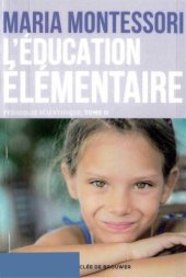 book Pédagogie scientifique. Tome 2, L’éducation élémentaire