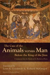 book The Case of the Animals versus Man Before the King of the Jinn: A translation from the Epistles of the Brethren of Purity