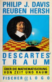 book Descartes Traum. Über die Mathematisierung von Zeit und Raum. Von denkenden Computern, Politik und Liebe