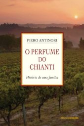 book O Perfume do Chianti: História de uma família