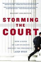 book Storming the court : how a band of law students fought the President--and won