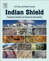 book Indian Shield: Precambrian Evolution and Phanerozoic Reconstitution