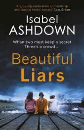 book Beautiful Liars: a gripping thriller about friendship, dark secrets and bitter betrayal