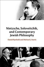 book Nietzsche, Soloveitchik, and Contemporary Jewish Philosophy