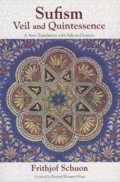 book Sufism: Veil and Quintessence: A New Translation with Selected Letters