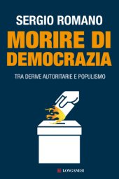 book Morire di democrazia. Tra derive autoritarie e populismo