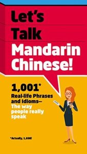 book Let’s Talk Mandarin Chinese: 1,001 Real-life Phrases and Idioms