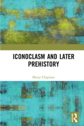 book Iconoclasm and later prehistory