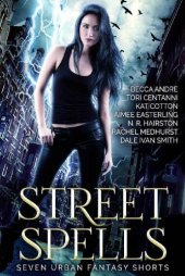 book Street Spells: Seven Urban Fantasy Shorts