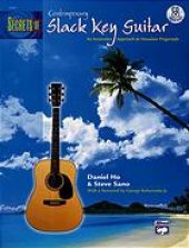 book Secrets of contemporary slack key guitar : an innovative approach to Hawaiian fingerstyle