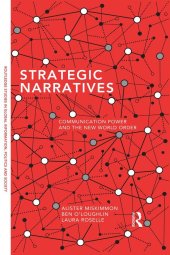 book Strategic narratives: Communication power and the new world order