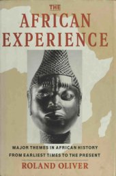 book The African experience : [major themes in African history from earliest times to the present]