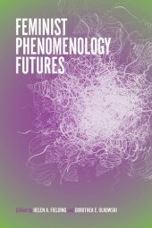 book Feminist Phenomenology Futures