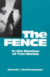 book The Fence: In the Shadow of Two Worlds