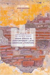 book Urban Spaces in Contemporary Latin American Literature