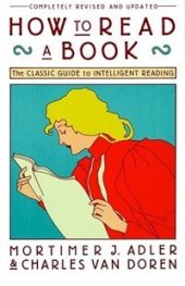 book How to Read a Book: The Classic Guide to Intelligent Reading