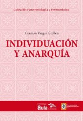 book Individuación y Anarquía: Metafísica y Fenomenología de la Individuación.