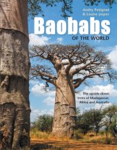 book Baobabs of the World: The upside-down trees of Madagascar, Africa and Australia