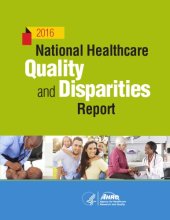 book 2016 NATIONAL HEALTHCARE QUALITY AND DISPARITIES REPORT