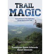 book Trail Magic: Going Walkabout for 2184 Miles on the Appalachian Trail