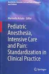 book Pediatric anesthesia, intensive care and pain : standardization in clinical practice