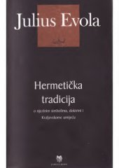 book Hermetička tradicija: o njezinim simbolima, doktrini i Kraljevskom umijeću