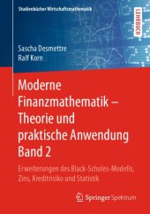 book Moderne Finanzmathematik – Theorie und praktische Anwendung Band 2 : Erweiterungen des Black-Scholes-Modells, Zins, Kreditrisiko und Statistik