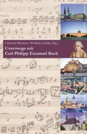 book Unterwegs mit Carl Philipp Emanuel Bach : musikalisch-biografischer Reiseführer zu seinen Lebensstationen