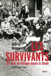 book Les survivants Les juifs de Pologne depuis la Shoah